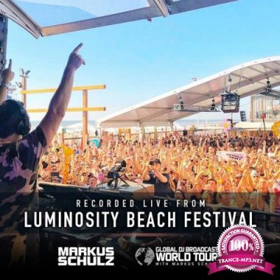 Markus Schulz - Global DJ Broadcast (2019-06-27) World Tour Luminosity Beach Festival