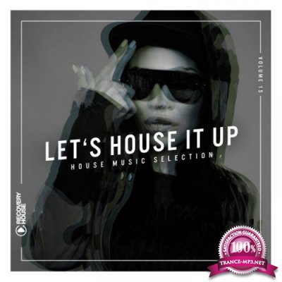 Let's House It Up, Vol. 15 (2019)