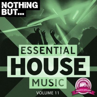 Nothing But... Essential House Music, Vol. 11 (2019)