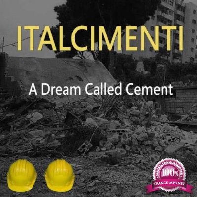 Italcimenti - A Dream Called Cement (2019)