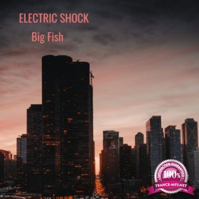 Big Fish - Electric Shock (2019)