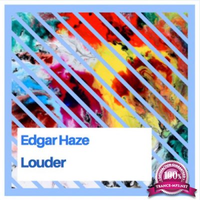 Edgar Haze - Louder (2019)
