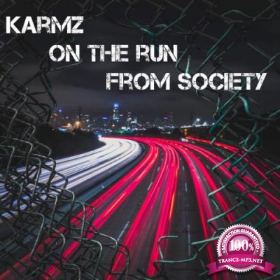 KARMZ - On The Run From Society (2019)