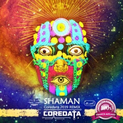 Coredata - Shaman (Coredata 2019 Remix) (2019)