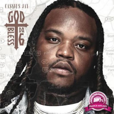 Cassius Jay - God Bless Da 6 (2019)