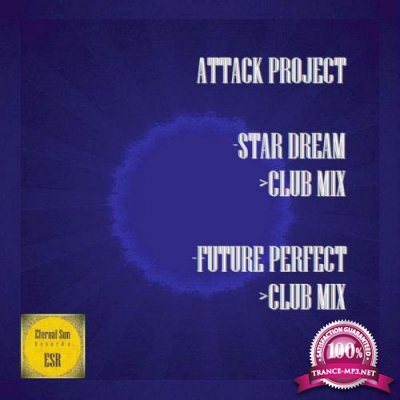 Attack Project - Star Dream / Future Perfect (2019)