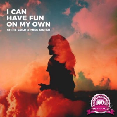Chris Gold - I Can Have Fun on My Own (2019)