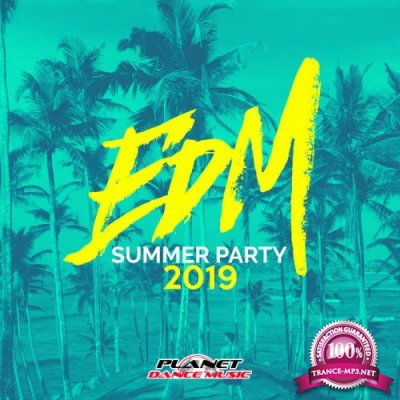 Planet Dance Music - EDM Summer Party 2019 (2019)