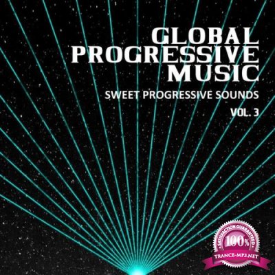 Global Progressive Music, Vol. 3 (Sweet Progressive Sounds) (2019)