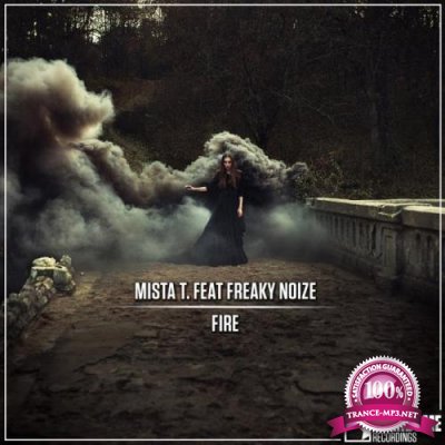 Mista T. feat. Freaky Noize - Fire (2019)