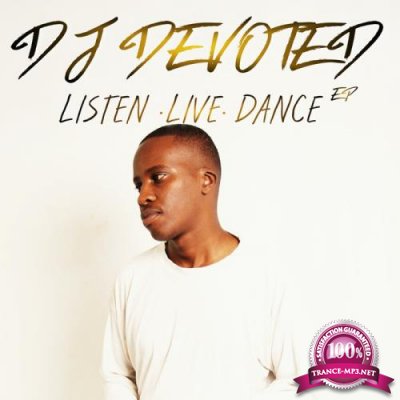 DJ Devoted - Listen. Live. Dance EP (2019)