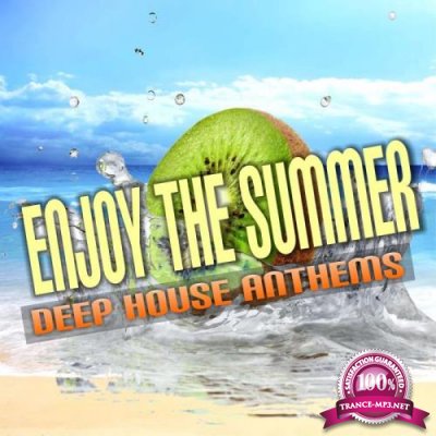 Enjoy The Summer (Deep House Anthems) (2019)