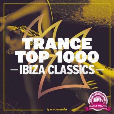 Trance Top 1000 - Ibiza Classics (2019)