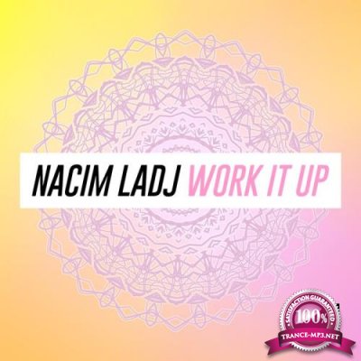 Nacim Ladj - Work It Up (2019)