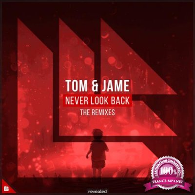Tom & Jame & feat Alice Berg - Never Look Back (The Remixes) (2019)