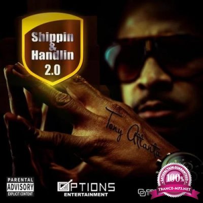 Tony Atlanta - Shippin & Handlin 2.0 (2019)