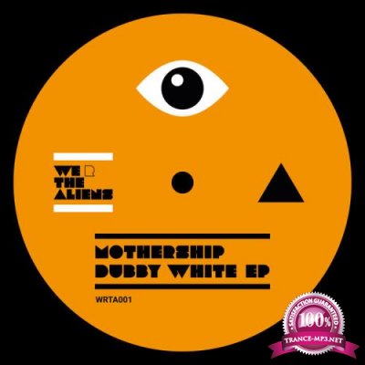 Mothership - Dubby White EP (2019)