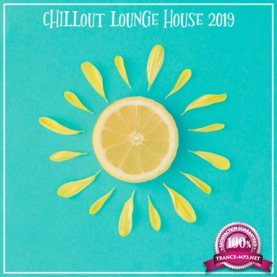 Chillout Lounge House 2019 (2019)