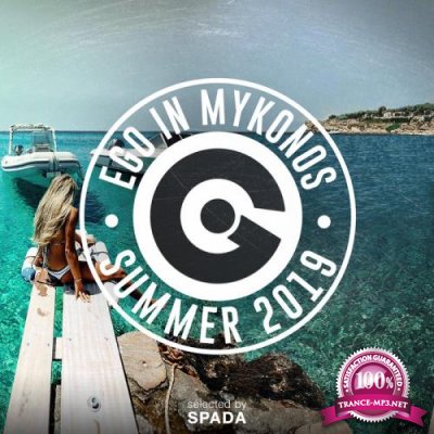 Ego In Mykonos Summer 2019 (Selected By Spada) (2019)