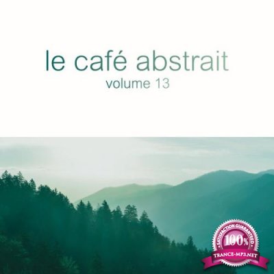 Le Cafe Abstrait: By Raphael Marionneau Vol 13 (2019) FLAC