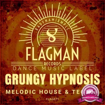 Grungy Hypnosis Melodic House & Techno (2019)