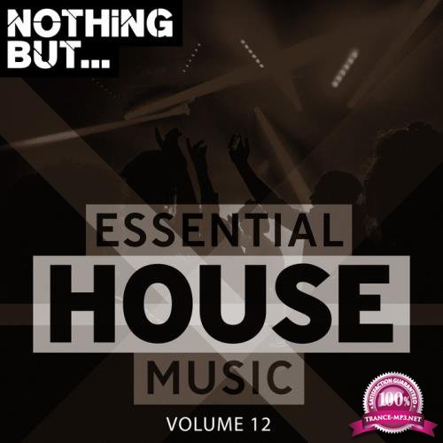 Nothing But... Essential House Music Vol 12 (2019)