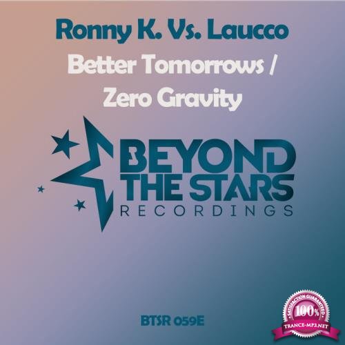 Ronny K vs Laucco - Better Tomorrows/Zero Gravity (2019)