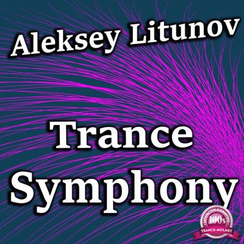 Aleksey Litunov - Trance Symphony (2019)