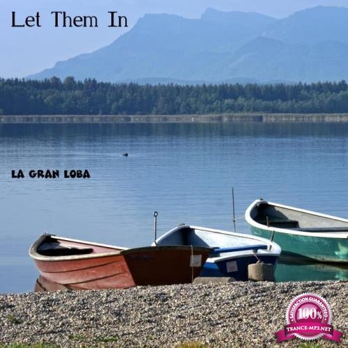 La Gran Loba  - Let Them In (2019)
