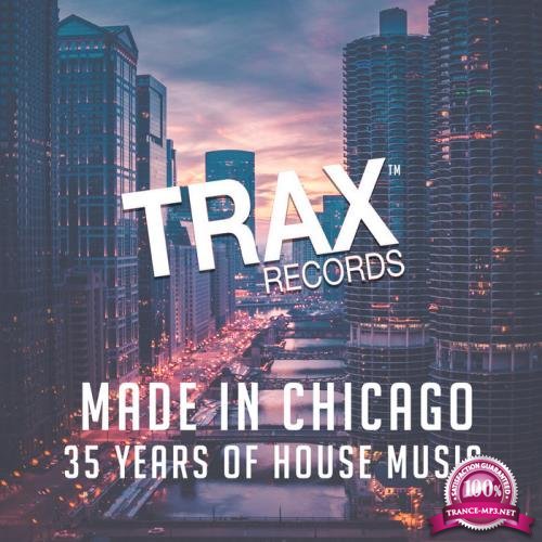 Made In Chicago - 35 Years of House Music (2019)