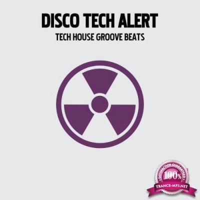 Disco Tech Alert (Tech House Groove Beats) (2019)