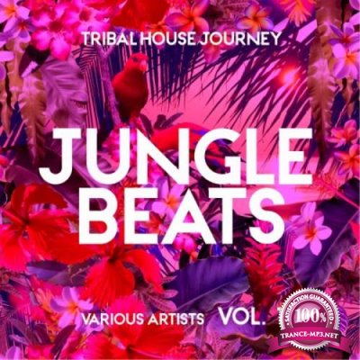 Jungle Beats (Tribal House Journey), Vol. 1 (2019)