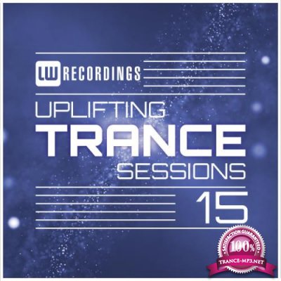 LW Recordings - Uplifting Trance Sessions Vol 15 (2019) FLAC