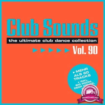 Club Sounds: The Ultimate Club Dance Collection Vol. 90 [3CD] (2019) FLAC