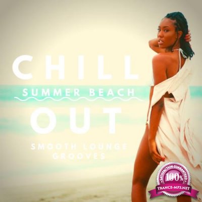 Chill Out Summer Beach (Smooth Lounge Grooves) (2019)
