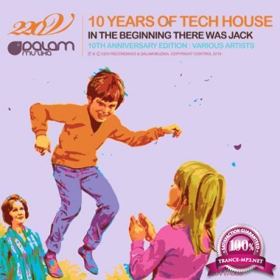 10 Years Of Tech House: In The Beginning There Was Jack (10th Anniversary Edition) (2019)