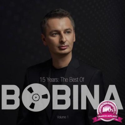 Bobina - 15 Years The Best of Vol 1 (2019)