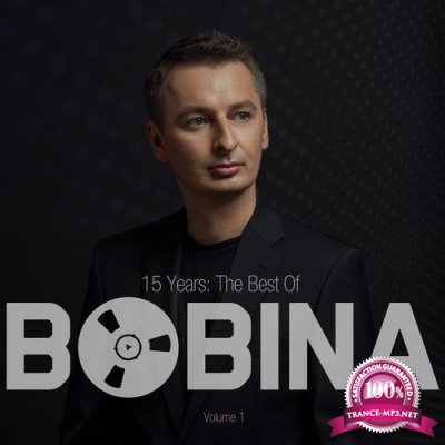 Bobina - 15 Years The Best Of Vol. 1 (2019) FLAC