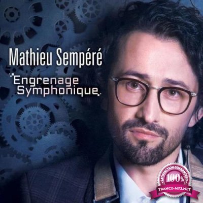 Mathieu Sempere - Engrenage Symphonique (2019)
