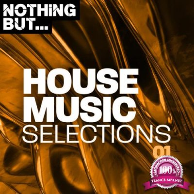 Nothing But... House Music Selections, Vol. 01 (2019)