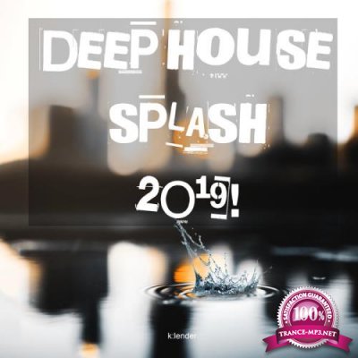 K:LENDER - Deep House Splash 2019 (2019)