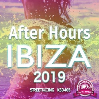 Street King - After Hours Ibiza 2019 (2019)