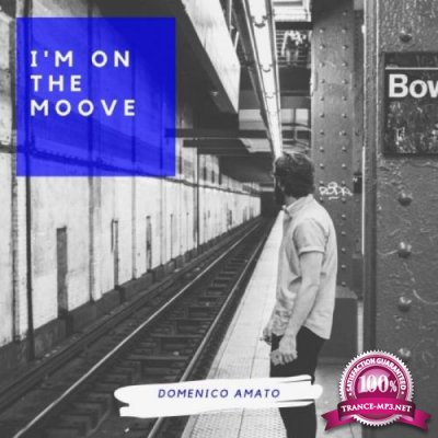 Domenico Amato - I'm on the Moove (2019)