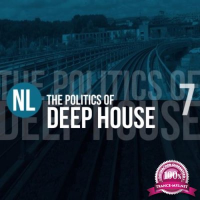 The Politics of Deep House, Vol. 7 (2019)