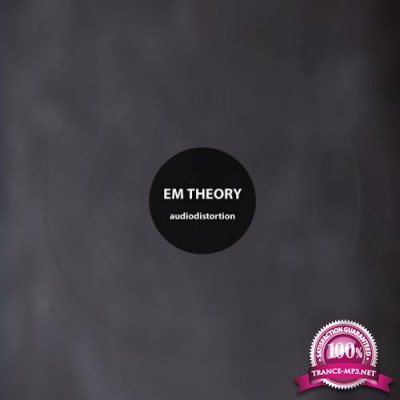 audiodistortion - Em Theory (2019)