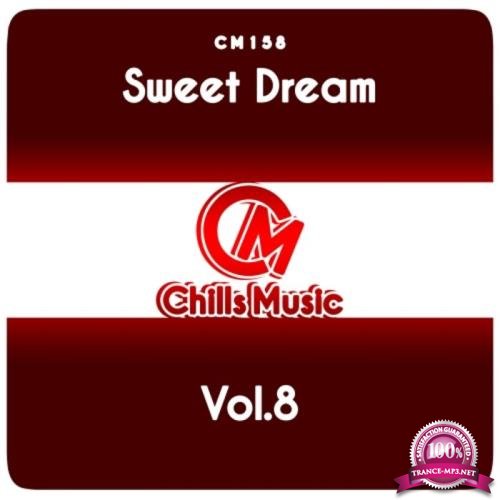 Chills Music - Sweet Dream, Vol. 8 (2019)