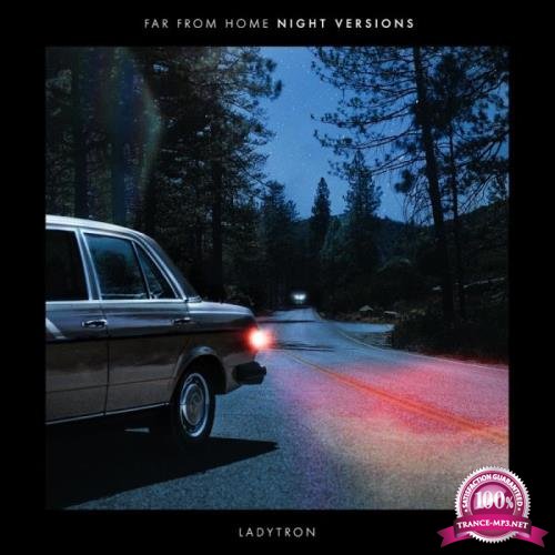 Ladytron - Far From Home (Night Versions) (2019)