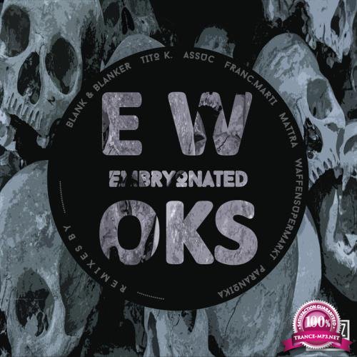 Embryonated - Ewoks (2019)