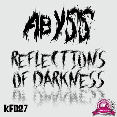 Abyss - Reflections Of Darkness (2019)