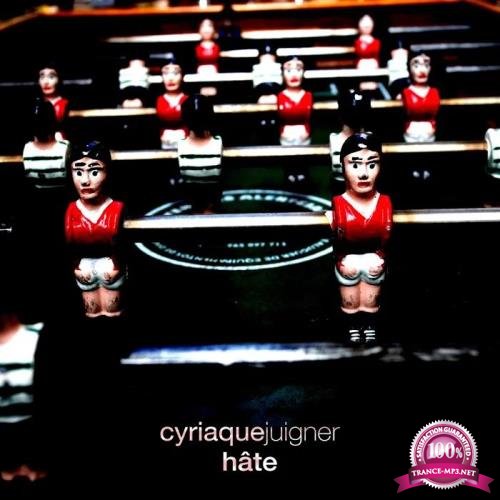 Cyriaque Juigner - Hate (2019)